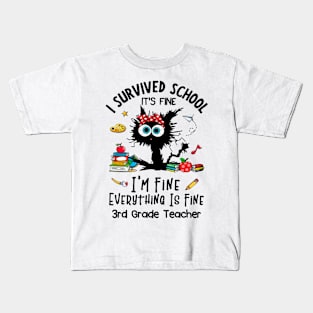 Black Cat 3rd Grade Teacher It's Fine I'm Fine Everything Is Fine Kids T-Shirt